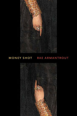 Rae Armantrout - Money Shot